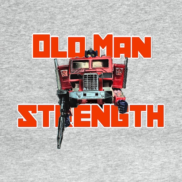 OLD MAN STRENGTH T-SHIRT by bigbot